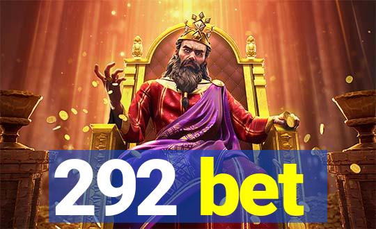 292 bet